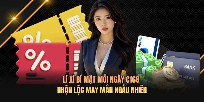 Lì Xì Bí Mật Mỗi Ngày C168